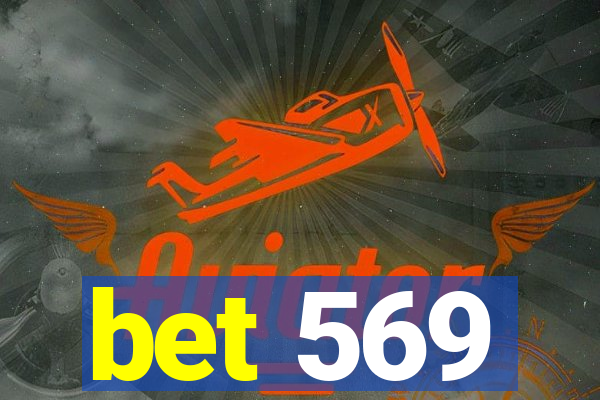 bet 569